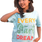 Everything Starts With a Dream T-Shirt | MHO India
